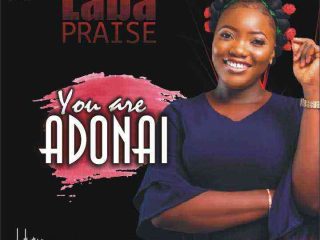 You Are Adonai By Laba Praise Lyrics