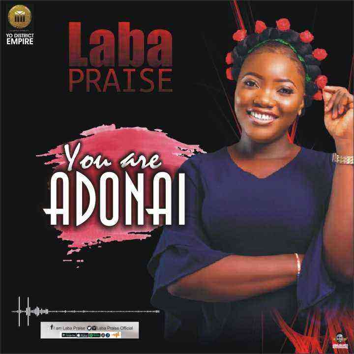 You Are Adonai By Laba Praise Lyrics