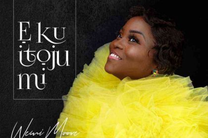 Eku Itoju Mi By Wemi Moore Lyrics