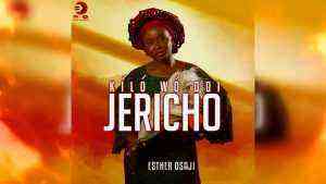 Esther Osaji ~ Kíló Wó Odi Jericho