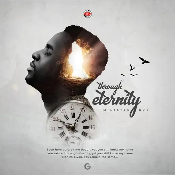 Song Video &Amp; Lyrics ~ Through Eternity By Minister Guc