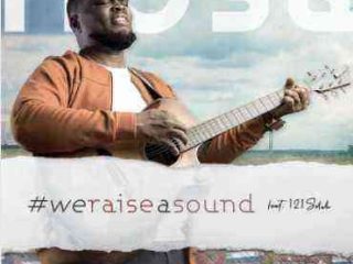 We Raise A Sound By Nosa Ft. 121Selah Lyrics