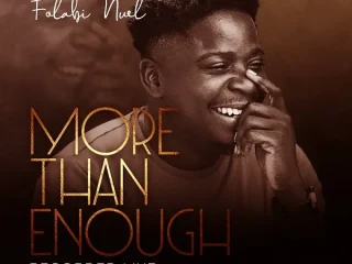 Music Video More Than Enough Folabi Nuel