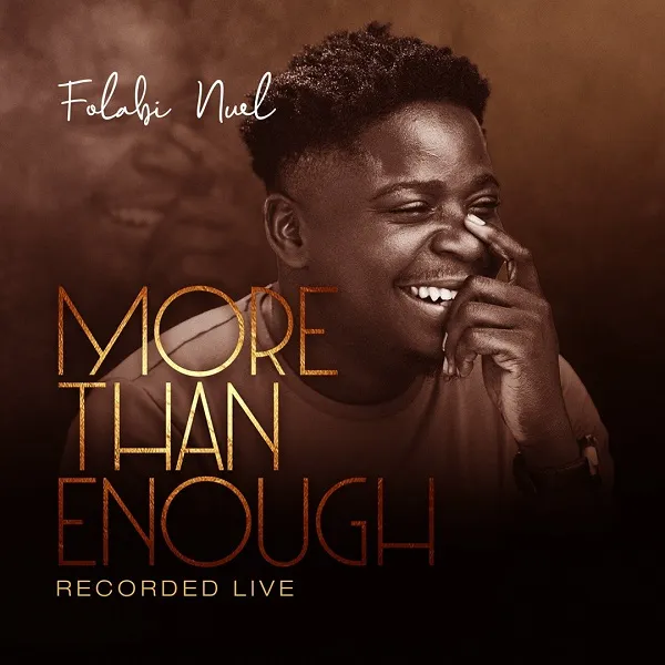 Music Video More Than Enough Folabi Nuel