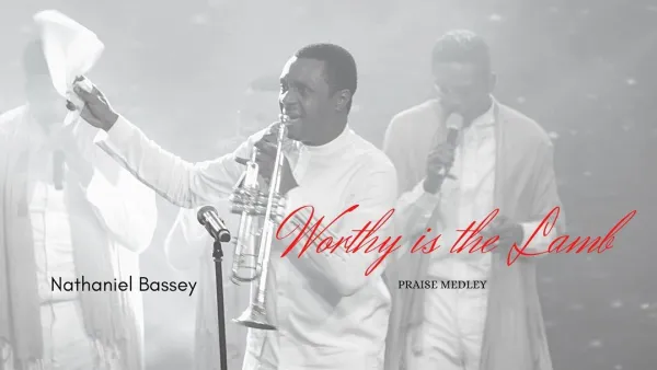 Worthy Is The Lamb Praise Medley Nathaniel Bassey