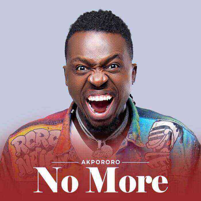 Akpororo No More 1