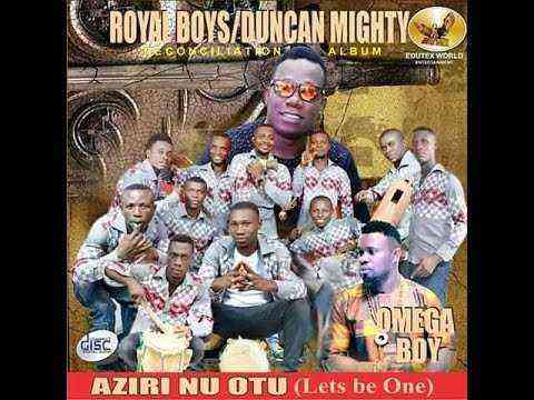 Aziri Nu Otu - Royal Boys Ft. Duncan Mighty - Free Mp3 Download