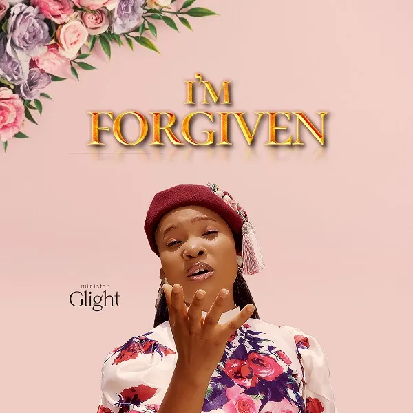 I’m Forgiven ~ Glight (God’s Light)