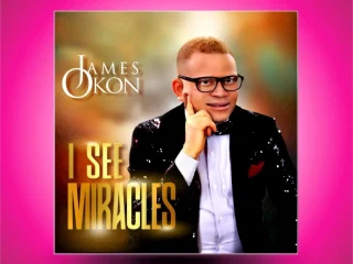 James Okon I See Miracles