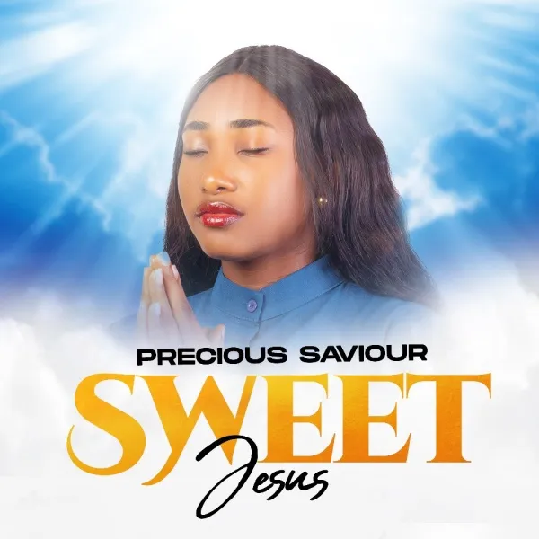 Sweet Jesus ~ Precious Saviour