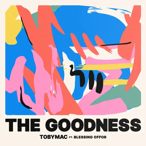 The Goodness Tobymac Blessing Offor