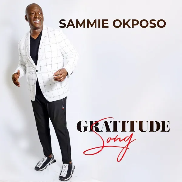 Gratitude Song Sammie Okposo