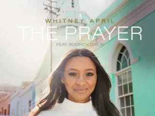 The Prayer Whitney April Ft. Rodrick Dixon