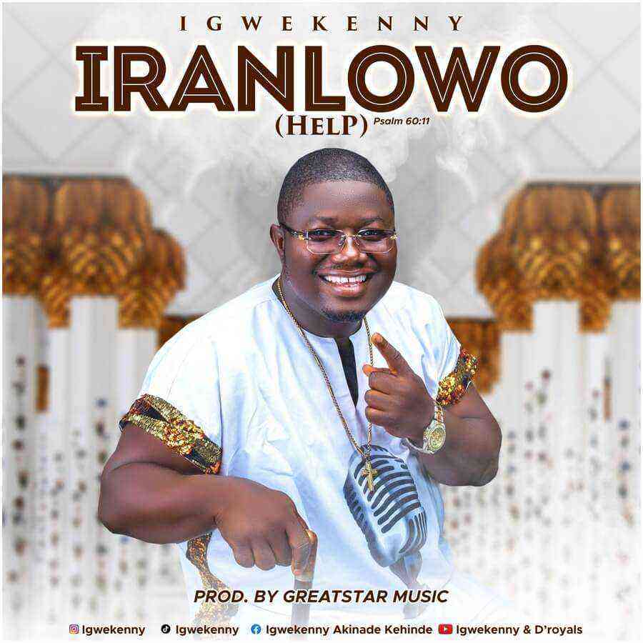 {Download Mp3} Igwekenny  Iranlowo (Help)