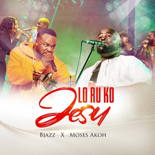 Music Video Loruko Jesu Bjazz Ft. Moses Akoh