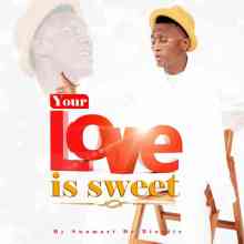 Sunmart De Zionite Your Love Is Sweet