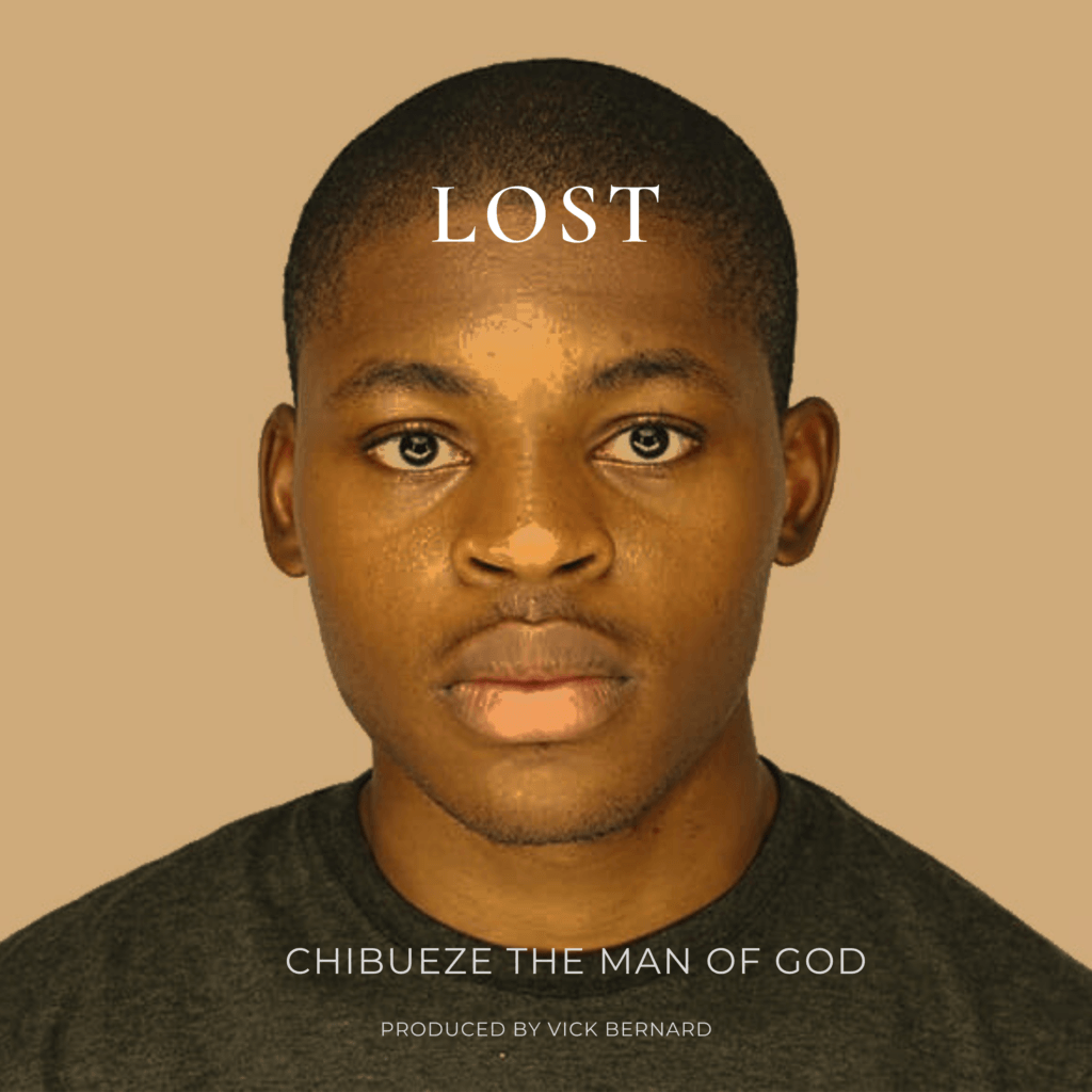 Download Mp3 Chibueze The Man Of God Lost