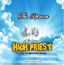 Emereigh Precious Ukwoma The Return Of The Great High Priest