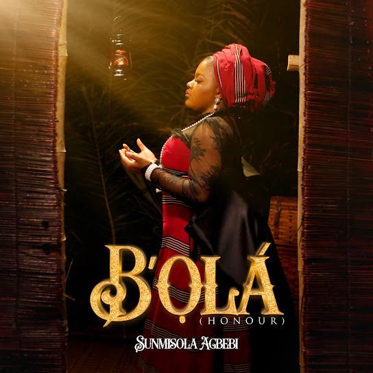 Bola Honour Lyrics By Sunmisola Agbebi