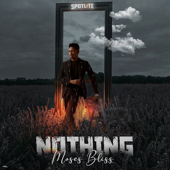 Nothing Moses Bliss Song Lyrics