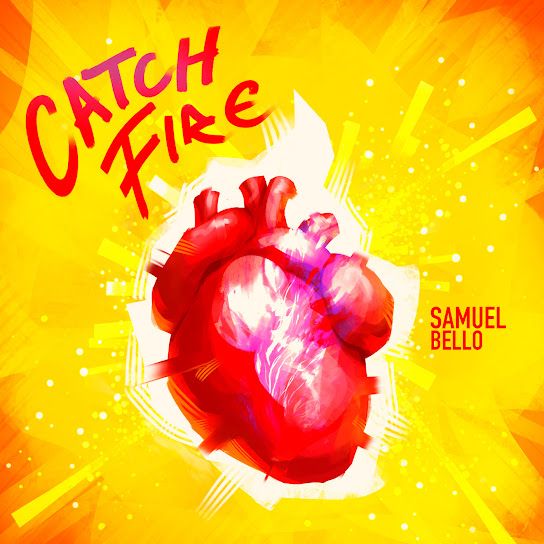 Catch Fire Samuel Bello Lyrics