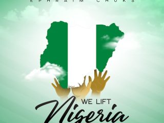 Music Video We Lift Nigeria Ephraim Chuks