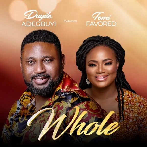 [Download] Whole Duyile Adegbuyi Ft. Tomi Favored